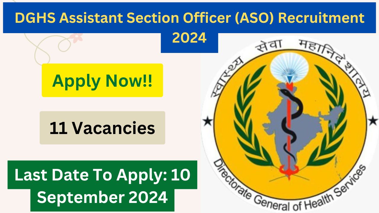 DGHS Assistant Section Officer (ASO) Recruitment 2024