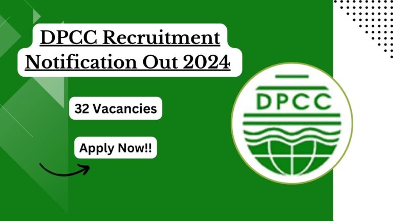 DPCC Recruitment 2024 for 32 Vacant Posts, Apply Now, Check Eligibility Criteria, Salary, and Important Dates