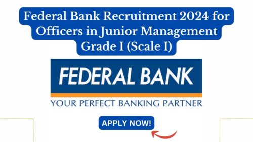 Federal Bank Junior Management Officer Recruitment 2024, Check Eligibility, Salary, Selection Process, and More