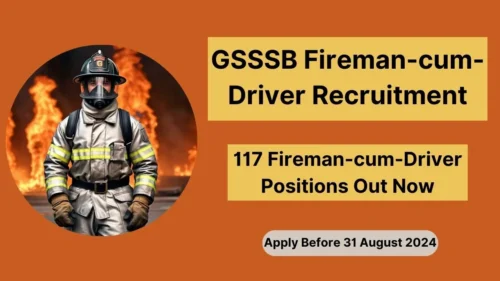 GSSSB Fireman-cum-Driver Recruitment 2024, Apply Now, Check Eligibility, Application Process, Salary, and Key Details