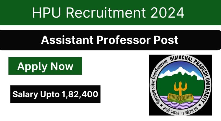 HPU Assistant Professor Recruitment 2024 Notification Out, Apply Now, Check Eligibility Criteria, Salary