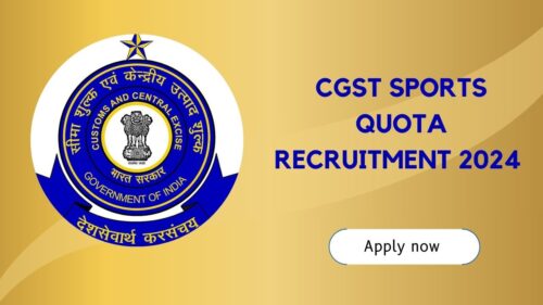 CGST Sports Quota Recruitment 2024 For Tax Assistant, Stenographer, and Havaldar Out, Check Vacancy Details