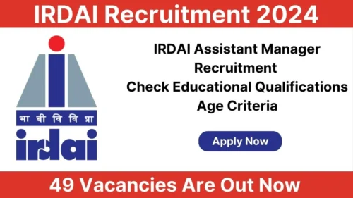 IRDAI Assistant Manager Recruitment 2024: Check Educational Qualifications, Age Criteria, and Apply Now