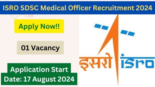 ISRO SDSC Medical Officer Recruitment 2024: Apply Now, Check Eligibility Criteria, Vacancy Details, Salary, and More