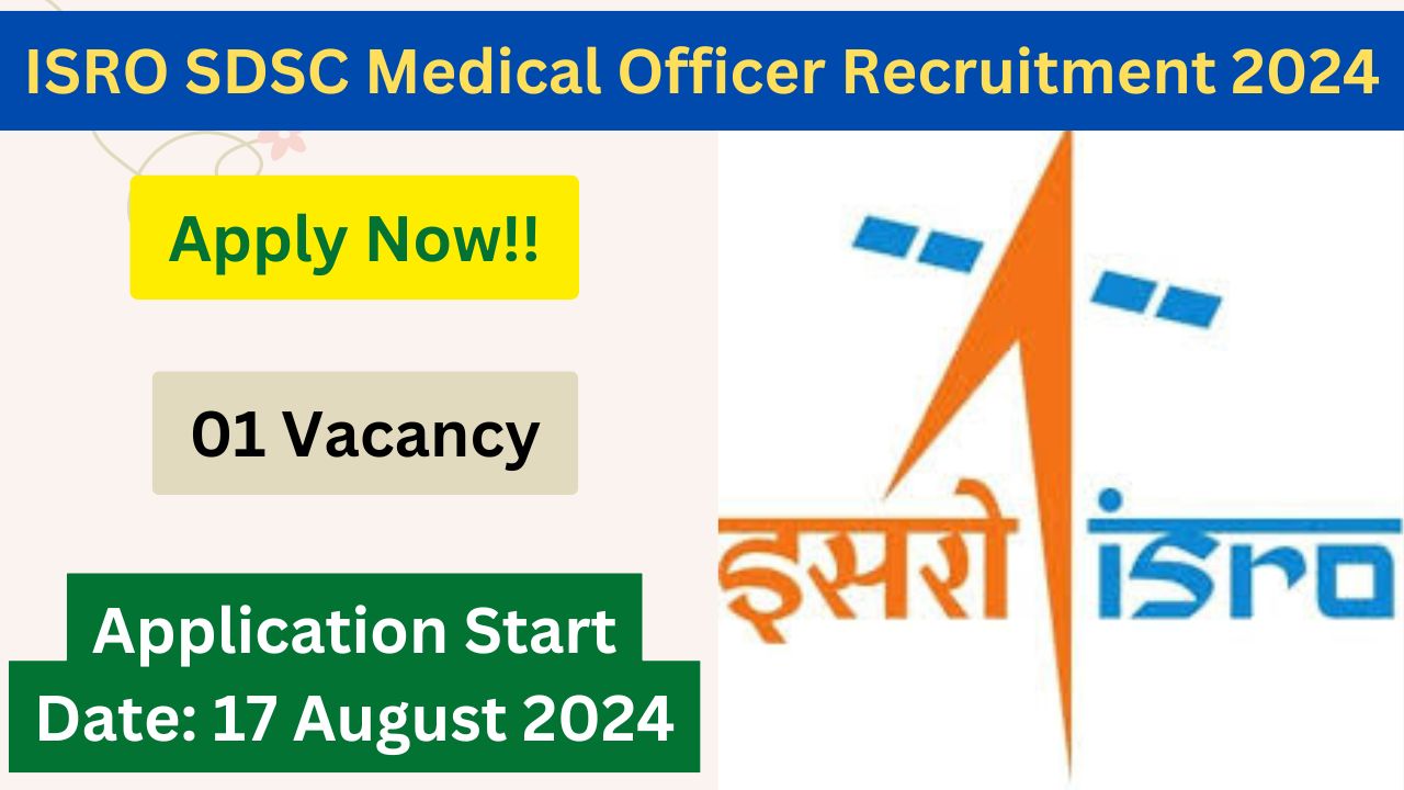 ISRO SDSC Medical Officer Recruitment 2024