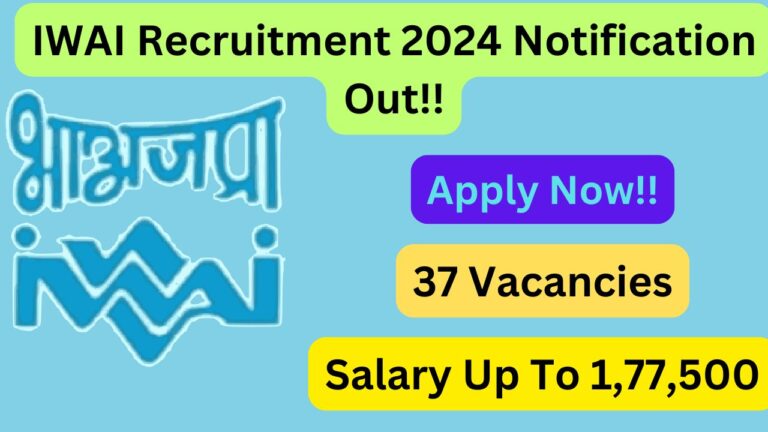 IWAI Recruitment 2024 Notification Out for Various Posts, Apply Now, Check Vacancy, Salary, and More