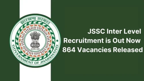 JSSC Inter Level Recruitment 2024 is Out Now for 864 Vacancies, Know Eligibility, Last Date, Exam Details, Fees and Process