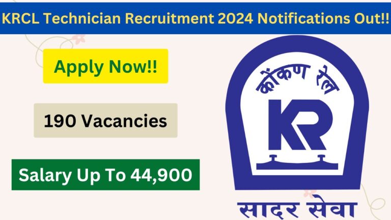 KRCL Technician Recruitment 2024, Apply Now, Check Eligibility Criteria, Vacancy Details, Salary, Application Process