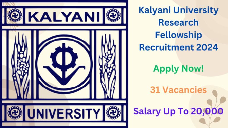 Kalyani University Research Fellowship Recruitment 2024, Apply Now, Check Vacancy Details, Eligibility Criteria, and More