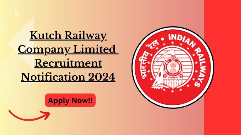 Kutch Railway Company Limited Managing Director Recruitment 2024, Apply Now, Check Eligibility, Salary, and More