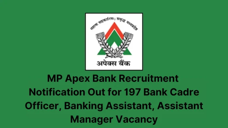 MP Apex Bank Recruitment 2024 Notification Out for 197 Assistants, Managers, and Cadre Officers, Know Vacancy Details