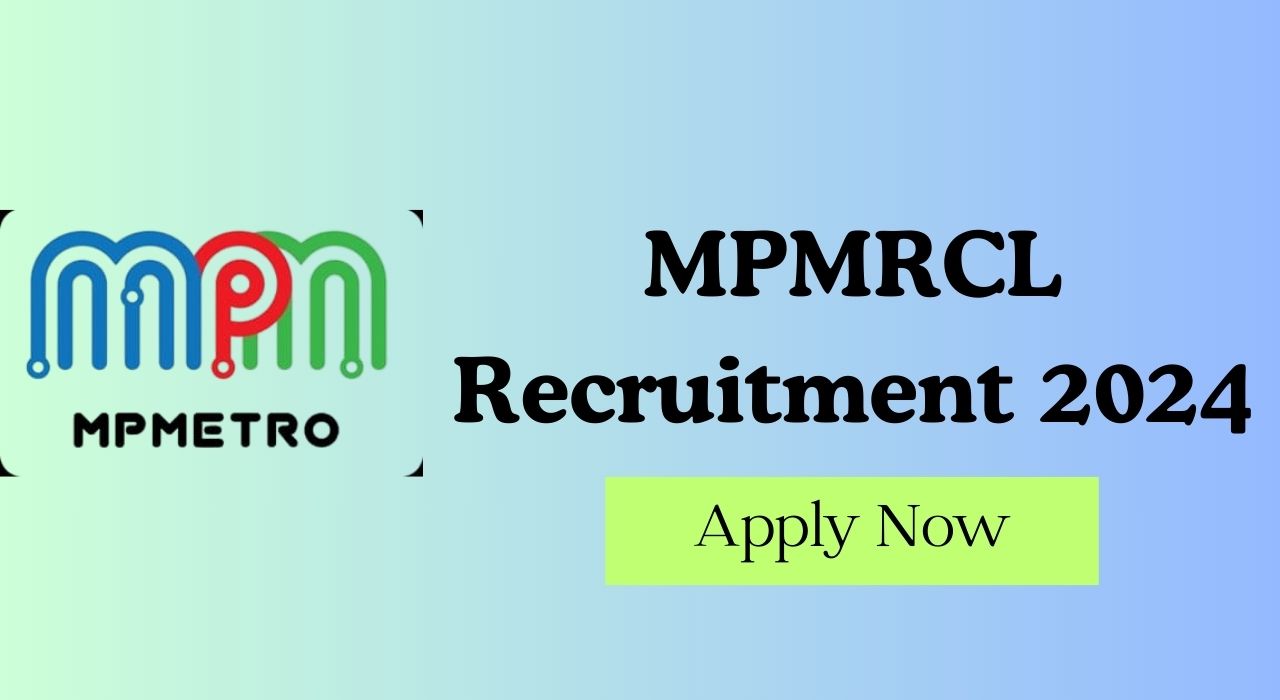 MPMRCL Recruitment 2024 for Various Posts, Apply Now, Check Eligibility Criteria and More