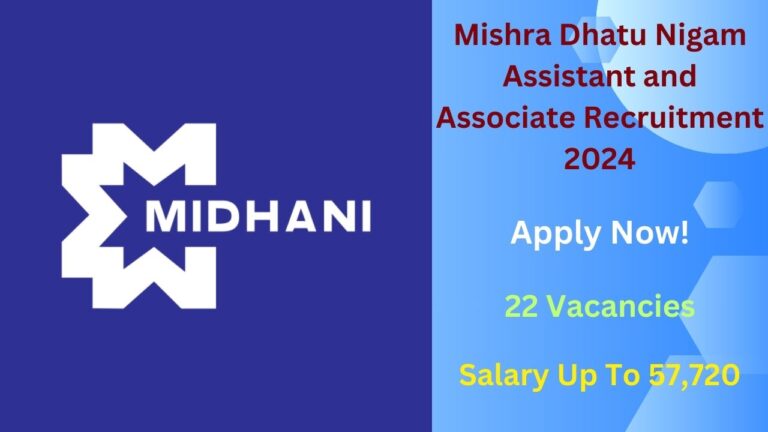 Mishra Dhatu Nigam Assistant and Associate Recruitment 2024, Apply Now, Check Eligibility Criteria, Vacancy, and More