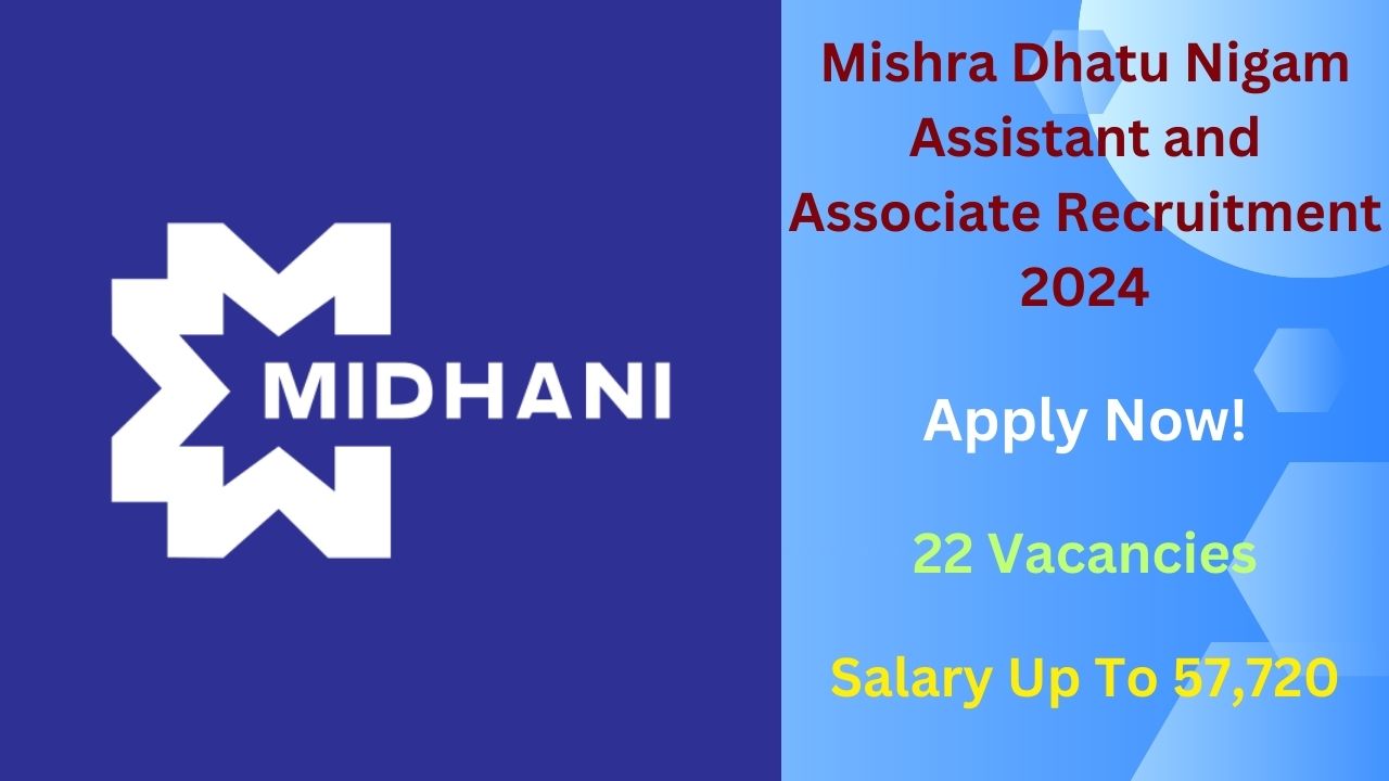 Mishra Dhatu Nigam Assistant and Associate Recruitment 2024