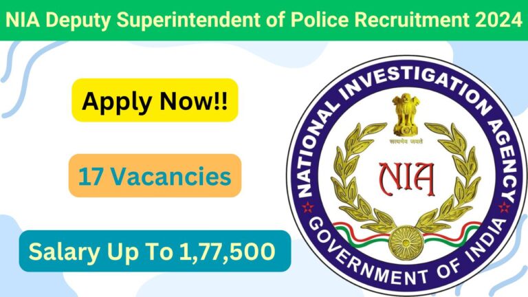 NIA Deputy Superintendent of Police Recruitment 2024, Apply Now, Check Eligibility Criteria, Vacancy