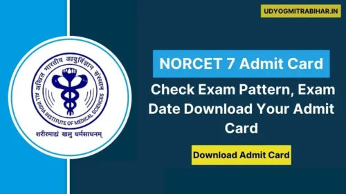 NORCET 7 Admit Card 2024: Check the Exam Pattern, Exam Date and Download Your Admit Card