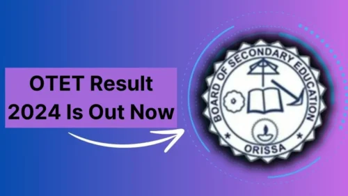 OTET Result 2024 Is About to Out, Check the Merit List and Cut-Off Marks