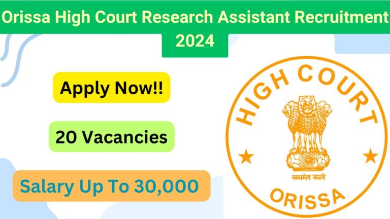 Orissa High Court Research Assistant Recruitment 2024, Apply Now, Check Eligibility Criteria, Vacancy Details, Salary