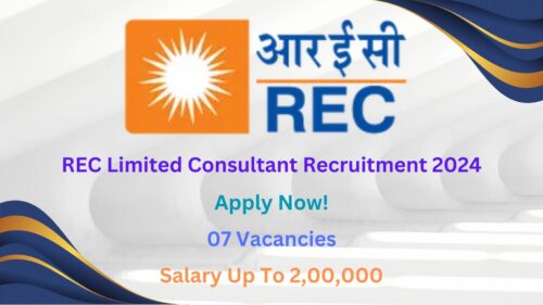 REC Limited Consultant Recruitment 2024, Apply Now, Check Vacancy Details, Eligibility Criteria, and More