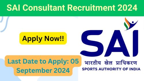 SAI Consultant Recruitment 2024, Apply Now, Check Eligibility Criteria, Application Process, Selection Process