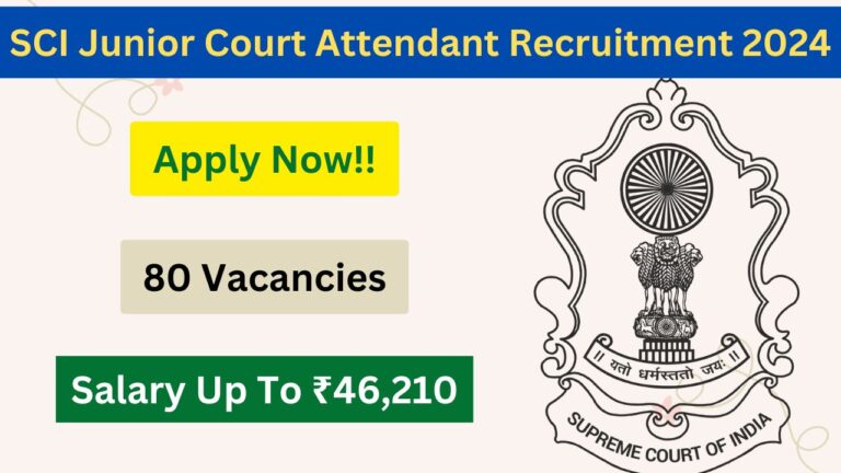 SCI Junior Court Attendant Recruitment 2024, Apply Now, Check Eligibility Criteria, Vacancy Details, Salary, Selection Process