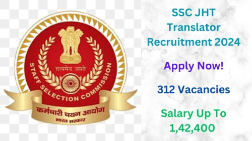 SSC JHT Translator Recruitment 2024, Apply Now, Check Eligibility Criteria, Vacancy, Syllabus, and More