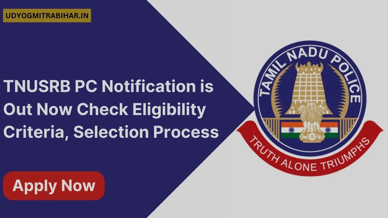 TNUSRB PC Notification 2024: Check Eligibility Criteria, Selection Process, Apply Online