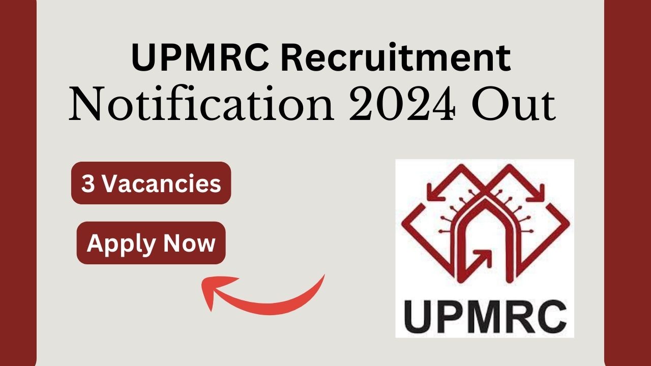 UPMRC Recruitment 2024, Apply Now, Check Eligibility Criteria, Salary, and More