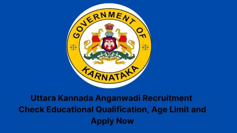 Uttara Kannada Anganwadi Recruitment 2024, Apply Now, Check Eligibility Criteria, Salary, and More