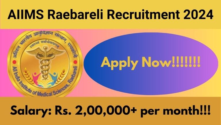 AIIMS Raebareli Professor and Assistant Professor Recruitment 2024, Check Application Process, Salary, Eligibility