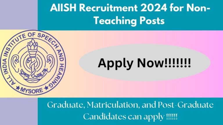 AIISH Recruitment 2024 for Multiple Non-Teaching Posts, Check Application Process, Eligibility, Salary