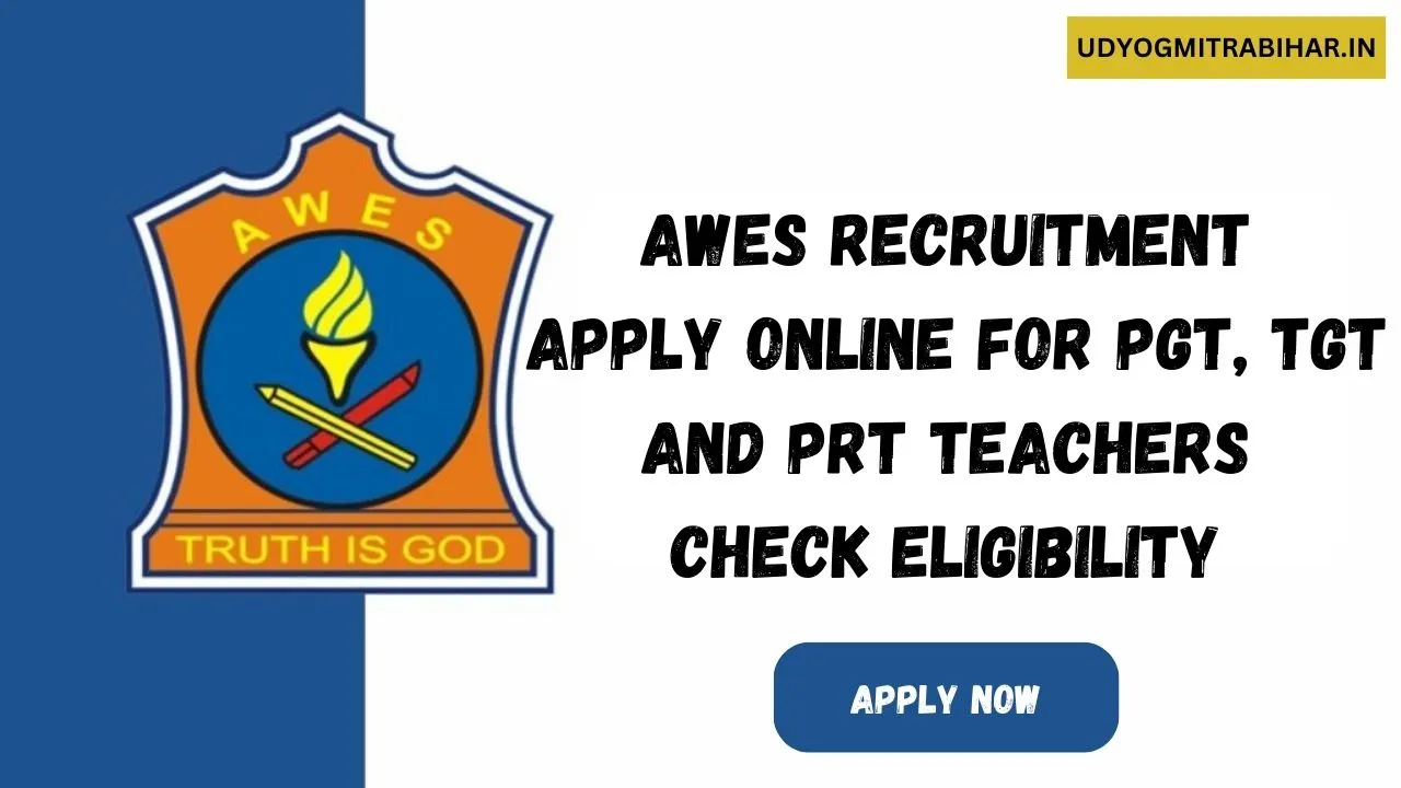 AWES Recruitment 2024 | Apply Online for PGT, TGT and PRT Teachers, Check Eligibility, Application Process