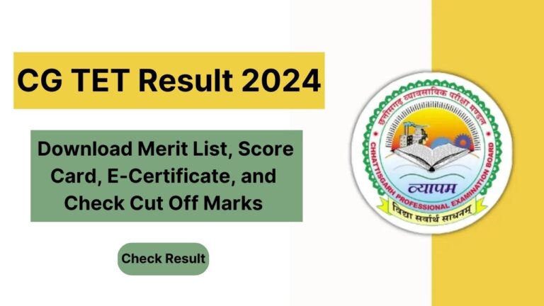 CG TET Result 2024 | Download Merit List, Score Card, E-Certificate, and Check Cut Off Marks