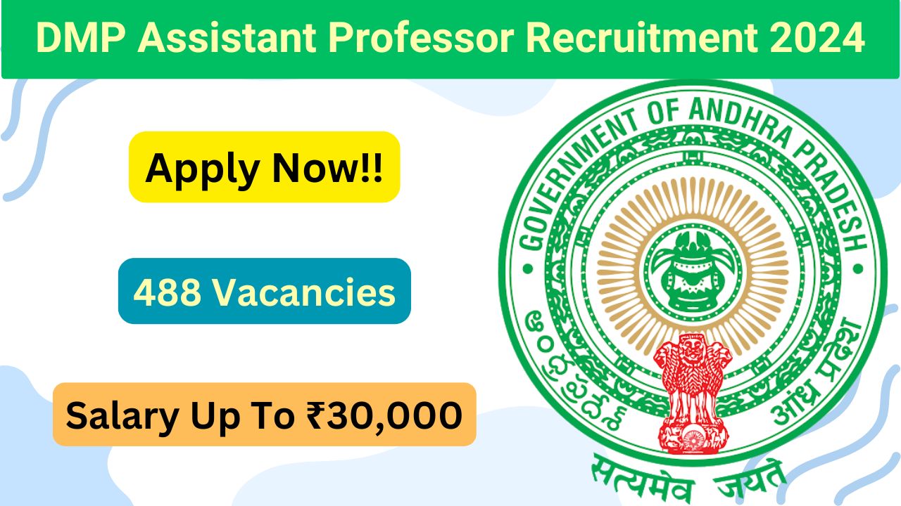 DMP Assistant Professor Recruitment 2024, Apply Now, Check Eligibility Criteria, Vacancy Details, Salary