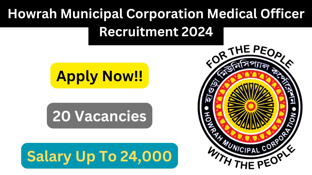 Howrah Municipal Corporation Medical Officer Recruitment 2024