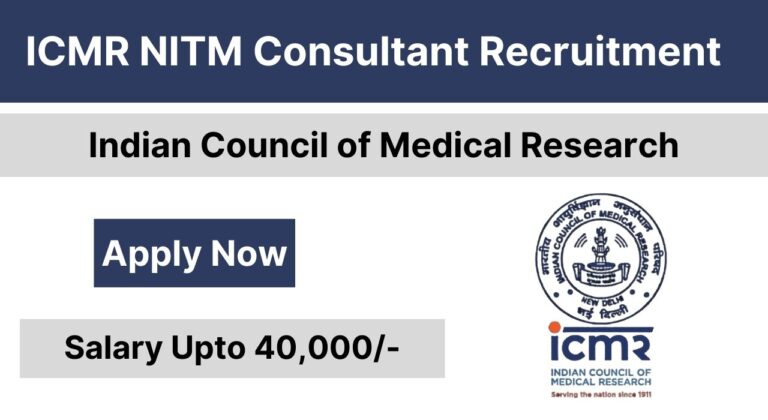 ICMR NITM Consultant Recruitment 2024, Apply Now, Check Eligibility Criteria, Salary, Selection Process