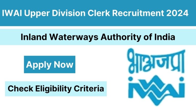 IWAI Upper Division Clerk Recruitment 2024, Apply Now, Check Application Process, Salary, Selection Process