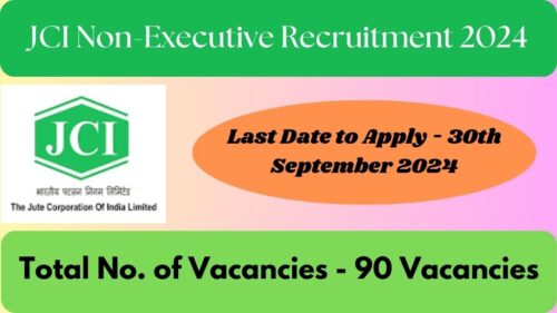 JCI Recruitment 2024 for Non-Executive Posts, Check Eligibility, Vacancy Details, Application Process, Salary