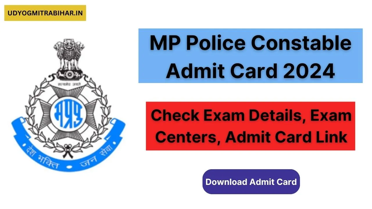 MP Police Constable Admit Card 2024 | Check Exam Details, Exam Centers, Admit Card Link