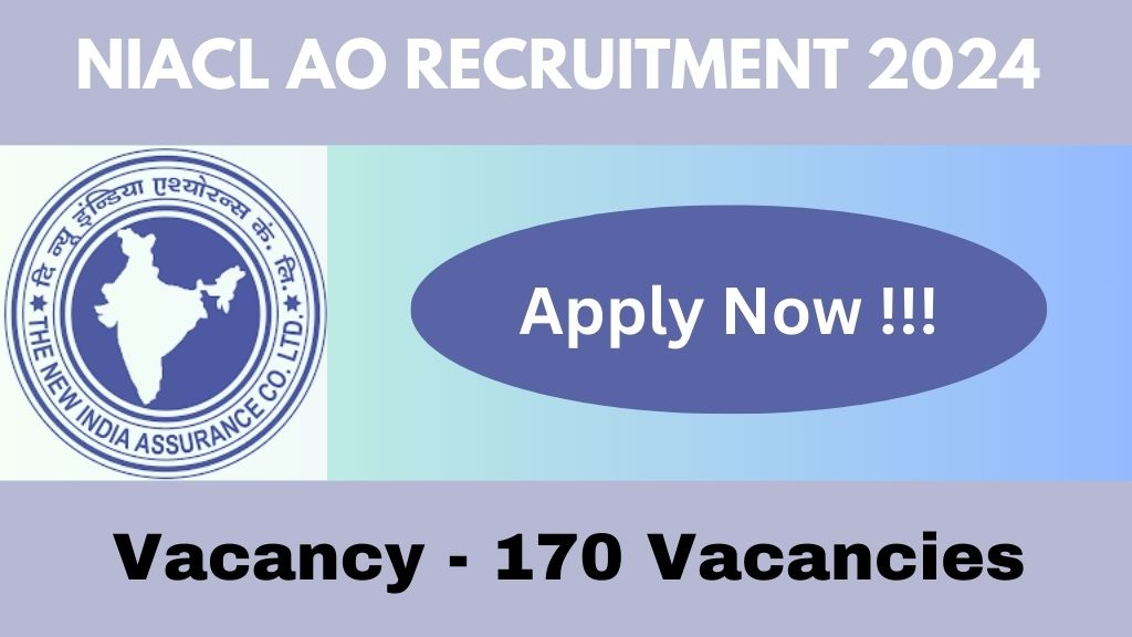 NIACL Administrative Officers (AO) Recruitment 2024, Check Application Process, Eligiblity Criteria, Selection Process