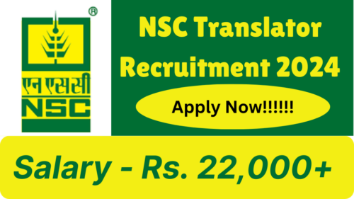 NSC Translator Recruitment 2024: Apply Now, Check Salary, Eligibility Criteria, Selection Process