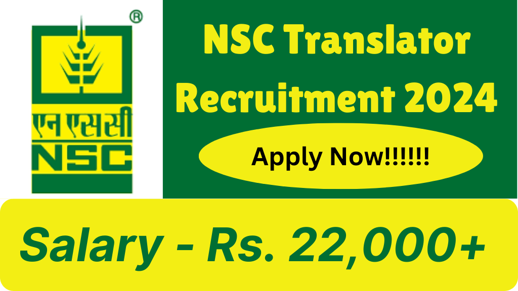 NSC Translator Recruitment 2024, Apply Now, Check Salary, Eligibility Criteria, Selection Process