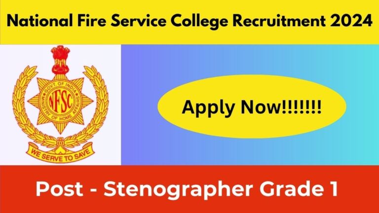 NFSC Stenographer Grade-1 Recruitment 2024, Check Application Process, Selection Process, Salary