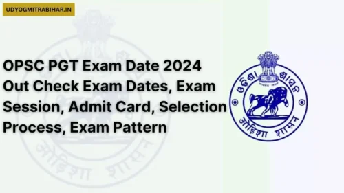 OPSC PGT Exam Date 2024 Out | Check Exam Dates, Exam Session, Admit Card, Selection Process, Exam Pattern