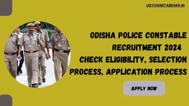 Odisha Police Constable Recruitment 2024 (Releasing Soon): Check Eligibility, Selection Process, Application Process