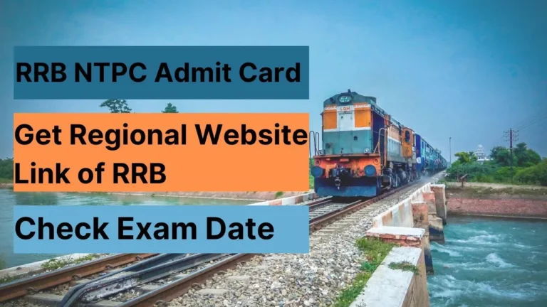 RRB NTPC Admit Card 2024 | Know Regional Website Link, Download Admit Card, and Check Exam Date