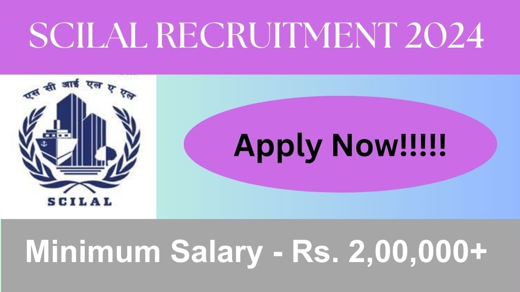 SCILAL Executive Recruitment 2024, Check Application Process, Eligibility Criteria, Salary