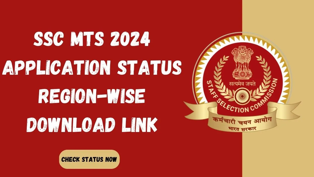 SSC MTS 2024 Application Status (Out): Region-wise Download Link