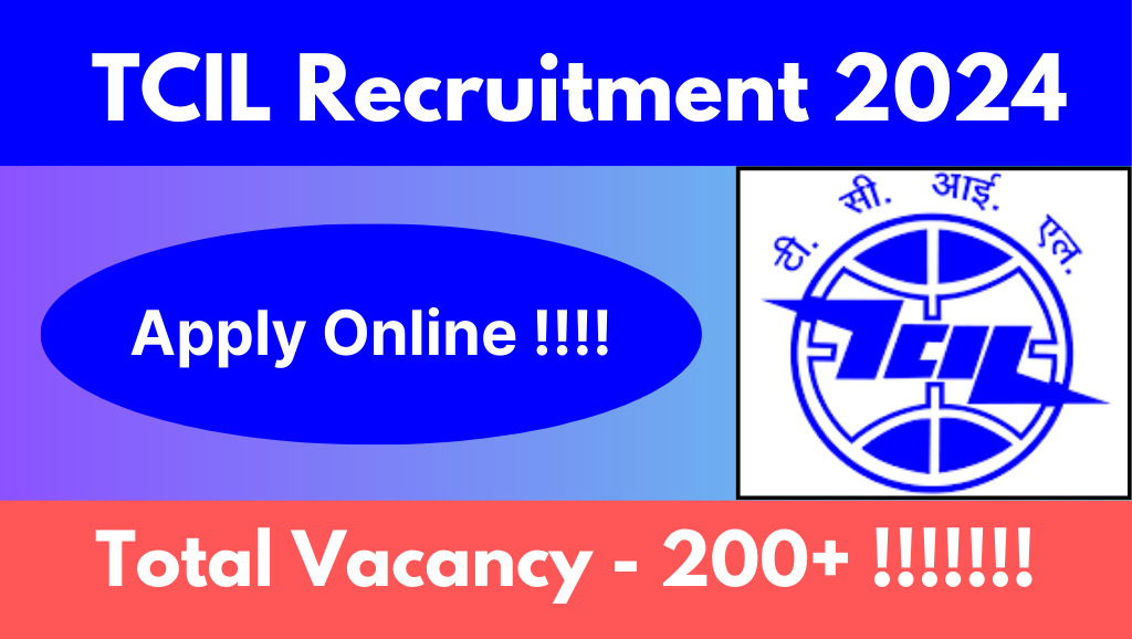 TCIL Recruitment 2024 for Various Posts, Apply Now, Check Eligibility, Salary, Selection Process