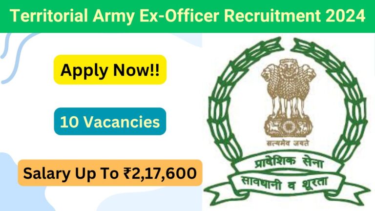 Territorial Army Ex-Officer Recruitment 2024 | Check Eligibility Criteria, Vacancy Details, Salary, and Apply Now